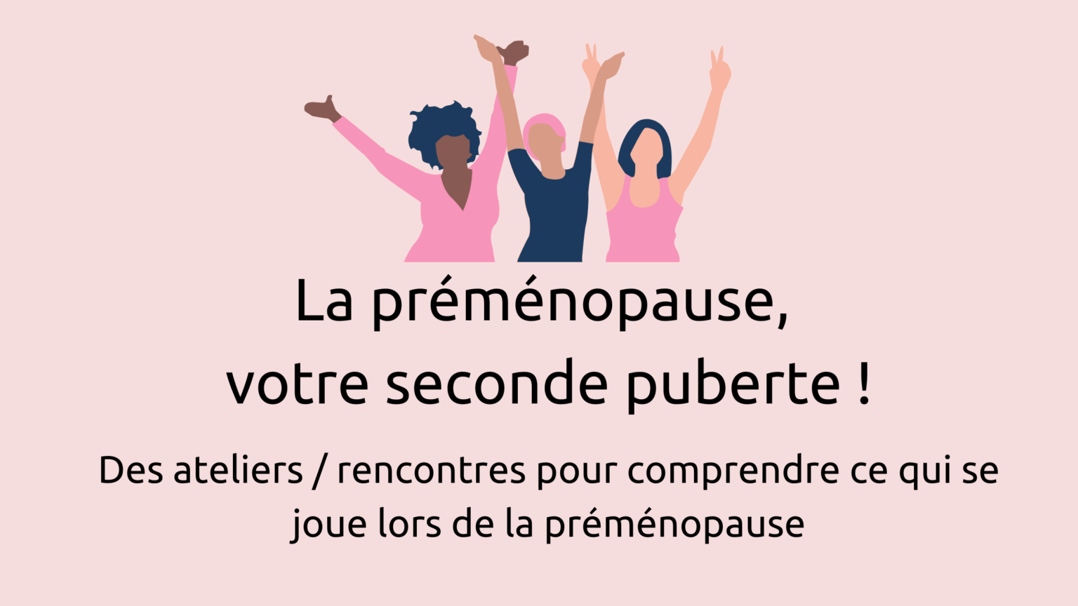 Ateliers préménopause votre seconde puberté ! Laurence Cerné Naturopathe Nantes
